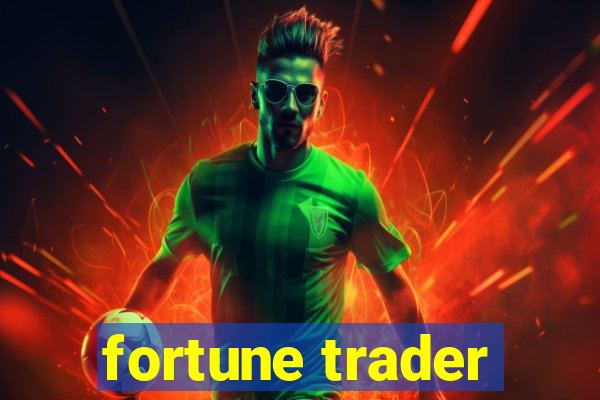 fortune trader